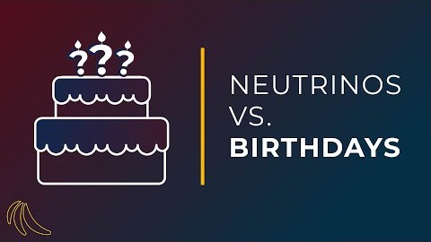 What is the lifespan of a neutrino? | Even Bananas
