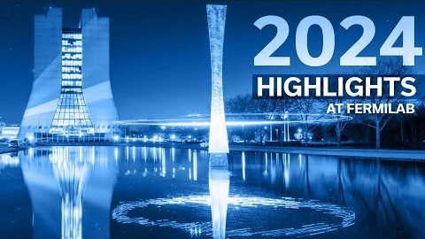 2024 Fermilab Highlights